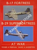 Book cover of B-17 Fortress & B-29 Superfortresses at War by FREEMAN, Roger & ANDERTON, David A.